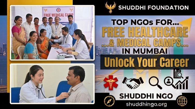 Top NGOs for Free Healthcare and Medical Camps in Mumbai | Shuddhi NGO