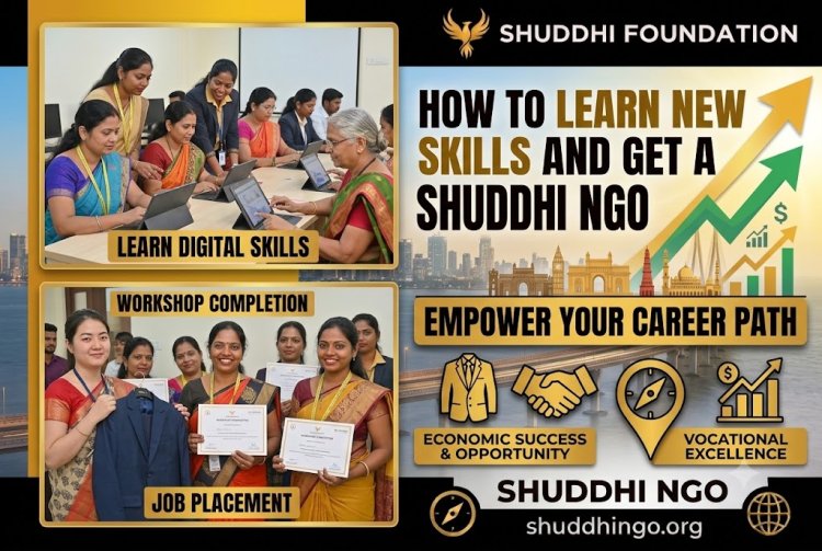 How to Learn New Skills and Get a Job with Shuddhi NGO